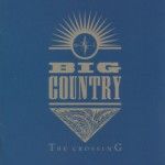 Big Country - The Crossing