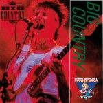 Big Country - KB Flower Hour (1983)