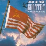Big Country - Peace in our time