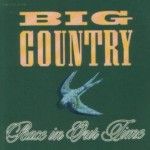 Big Country - Peace in our time Promo CD
