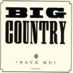 Big Country - Save Me