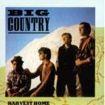 Big Country - Harvest Home