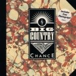 Big Country - Chance
