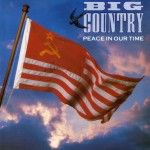 Big Country - Peace in our time