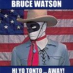 Bruce Watson - Hi Yo Tonto ... Away !