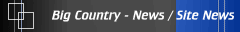Big Country - News / Site News