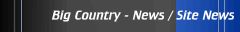 Big Country - News / Site News