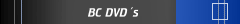 BC DVD&acute;s