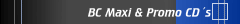 BC Maxi & Promo CD&acute;s