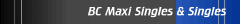 BC Maxi Singles & Singles