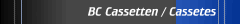 BC Cassetten / Cassetes