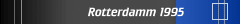 Rotterdamm 1995