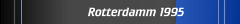 Rotterdamm 1995